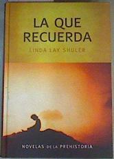 La que recuerda | 164975 | Shuler, Linda Lay