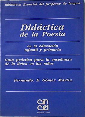 Didáctica de la poesía en la Educación Infantil y Primaria | 122087 | Gómez Martín, Fernando E.