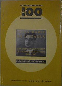 Jesús María Leizaola. Vida, obra y acción política de un nacionalista vasco (1896- 1937). | 148361 | Landa Montenegro, Carmelo