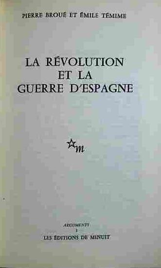 La Revolution Et La Guerre D'espagne | 40764 | Broué, Pierre/Temine, Emile