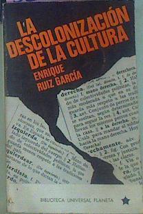 La Descolonización De La Cultura | 52536 | Ruiz García, Enrique