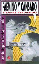 Siempre Perdiendo Sus Diálogos Más Disparatados | 49253 | Faemino Y Cansado