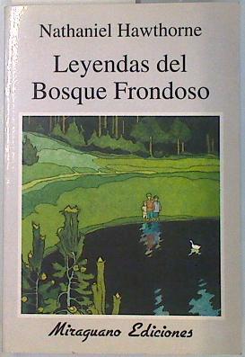 Leyendas del bosque frondoso | 70654 | Hawthorne, Nathaniel