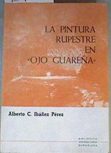 La Pintura rupestre en Ojo Guareña | 164914 | Ibáñez Pérez, Alberto C.