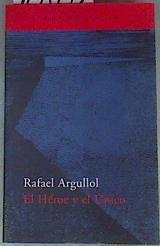 El héroe y el único | 160372 | Argullol, Rafael