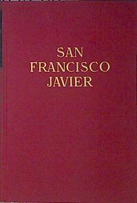 San Francisco Javier Un español de leyenda | 140390 | Somingo Manfredi Cano