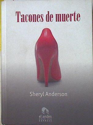 Tacones de la muerte | 123603 | Anderson, Sheryl J.