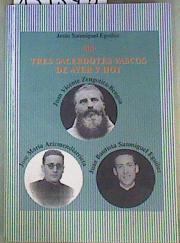 Tres sacerdotes vascos de ayer y hoy | 159340 | Sanmiguel Eguiluz, Jesús