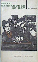 Siete Narradores De Hoy. Antología (I. Aldecoa, M. Fraile, J. Fernández Santos, F. Ga | 44350 | Fernández Santos J (Sel)