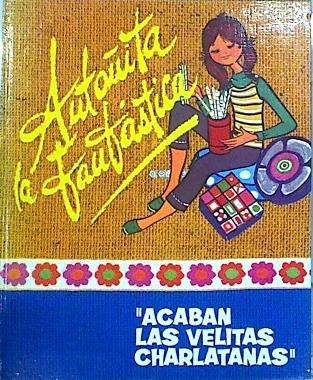 "Antoñita la Fantastica ""Acaban las velitas charlatanas""  [Hablan las velitas charlatanas]" | 143634 | Borita Casas ( seud. de Liboria Casas Regueiro)/M. Tereaa G, Zorrilla ( ilustradora)