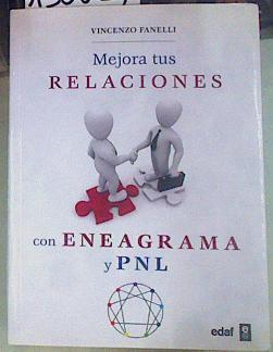 Mejora tus relaciones con eneagrama y PNL | 156024 | Fanelli, Vincenzo