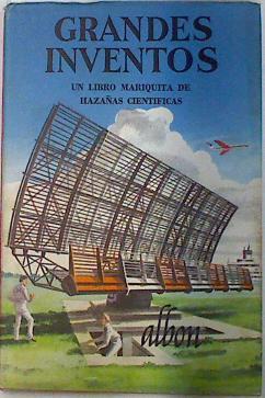 Grandes inventos: un libro mariquita de hazañas científicas | 133337 | Bowood, Richard/Ayton (Ilustraciones), Robert