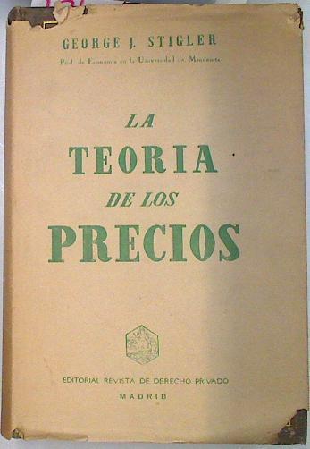 La Teoria de los precios | 134991 | George J Stiegler