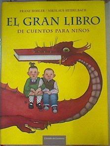 El gran libro de cuentos para niños | 161653 | Hohler, Franz (1943- )