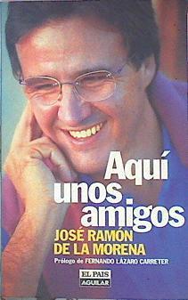 Aquí Unos Amigos | 47216 | De La Morena José Ramón