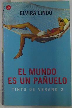 Tinto de verano 2 : el mundo es un pañuelo: de Madrid a Nueva York | 132079 | Lindo Garrido, Elvira