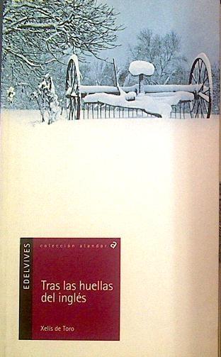 Tras las huellas del inglés | 118024 | Toro, Xelís de