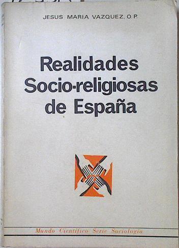 Realidades socio-religiosas de España | 123513 | Vazquez, Jesus María