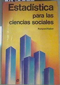 Estadistica para las Ciencias Sociales | 160577 | Richard P Runyon/Audrey Haber/Vessión española Hugo Pereyra