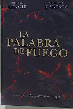 La palabra de fuego | 153627 | Lenoir, Frédéric/Cabesos, Violette