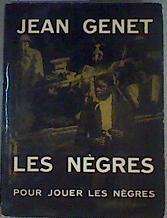 Les nègres pour jouer les nègres. Clownerie | 161721 | Genet, Jean