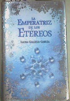 La emperatriz de los etéreos | 94356 | Gallego García, Laura