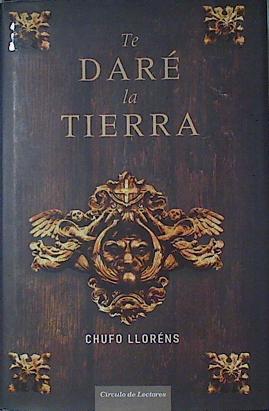 Te daré la tierra | 86672 | Lloréns, Chufo (1931- )