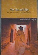 No sin mi hija | 166128 | Bassols Camarasa, Rosa María/Mahmoody, Betty/Hoffer, William