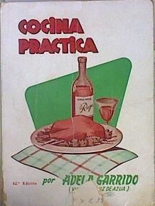 Cocina prácica | 146315 | Garrido, Adela/( Viuda de Ruiz Azua )