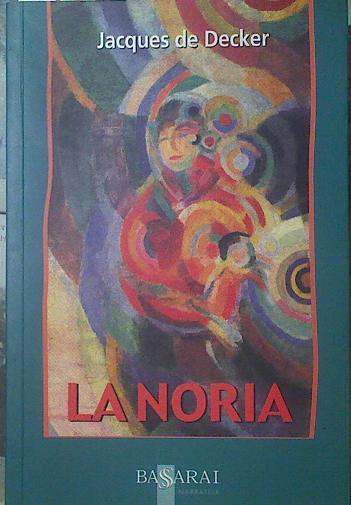 La noria | 119109 | Decker, Jacques de