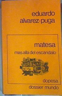 Matesa Más Allá Del Escándalo | 41819 | Álvarez Puga, Eduardo