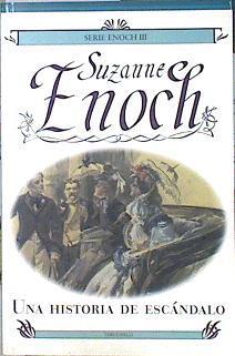 Una historia de escándalo | 86386 | Enoch, Suzanne/Calvino Gutiérrez ( traductora), Nieves