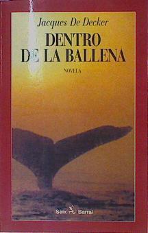 Dentro de la ballena | 87185 | Decker, Jacques de