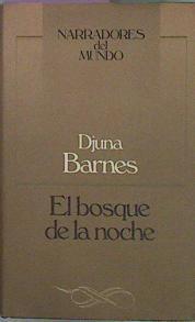 El Bosque De La Noche | 33284 | Barnes Djuna