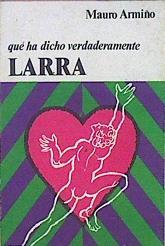 Que Ha Dicho Verdaderamente Larra | 36910 | Fernandez De Armiño, Mauro