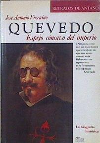 Quevedo. Espejo cóncavo del imperio | 147164 | Vizcaíno, José Antonio