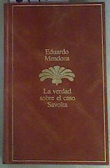 La Verdad sobre el caso Savolta | 87465 | Mendoza, Eduardo