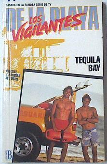 Tequila Bay ( Vigilantes de la playa) | 128078 | Robinson, Nigel