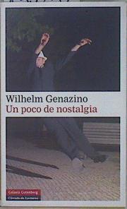 Un poco de nostalgia | 150252 | Genazino, Wilhelm (1943- )