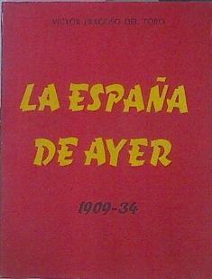 La España De Ayer 1909 - 1934 Volumen 1 | 46857 | Fragoso Del Toro Víctor/José Antonio Girón de Velasco ( Prologo)