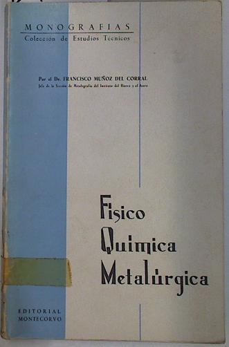 Físco química metalúrgica | 129818 | Muñoz Del Corral, Francisco