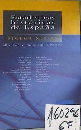 Estadísticas históricas de España, siglos XIX - XX   Tomos en estuche +  1 CD-ROM | 160296 | Carreras, Albert(Carreras de Odriozola)/Xavier Tafunell