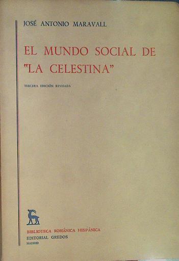 El Mundo Social De La Celestina | 22181 | Maravall Jose Anton