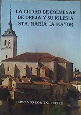 La ciudad de Colmenar de Oreja y su Iglesia Sta. María la Mayor. | 163832 | Fernando Cortina Freire