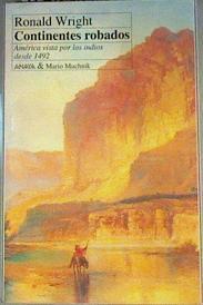 Continentes robados. America vista por los indios desde 1492. | 160580 | Wright, Ronald