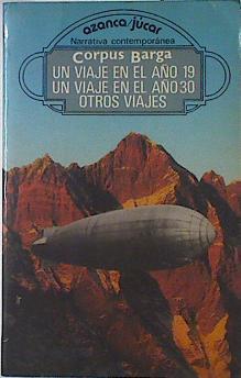 Un Viaje en el año 19, un viaje en el año 30 y otros viajes | 122031 | Barga, Corpus (seud. de Andrés García de la Barga)