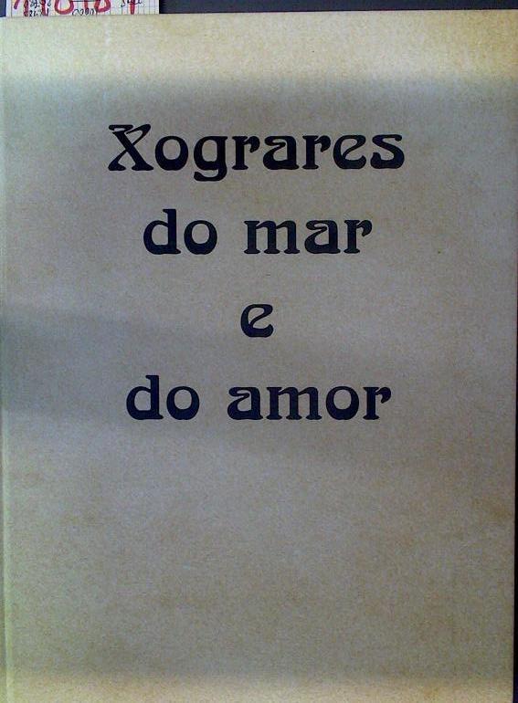 Xograres do mar e do amor | 118484 | Galicia. Consejería de Educación y Ordenación Univ