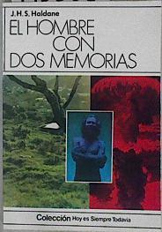 El Hombre con dos memorias | 146238 | Haldane, J. B. S.