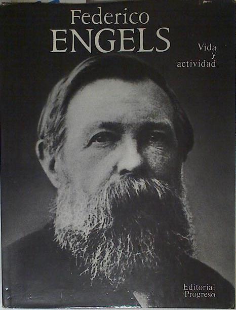 Federico Engels. Vida y actividad. Documdentos y fotografías | 125712 | IVANOV, N. (Dir.)