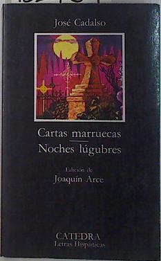 Cartas marruecas - Noches lúgubres | 132759 | Cadalso, José